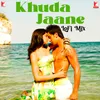 Khuda Jaane - LoFi Mix